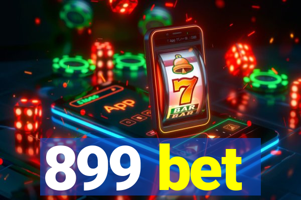 899 bet